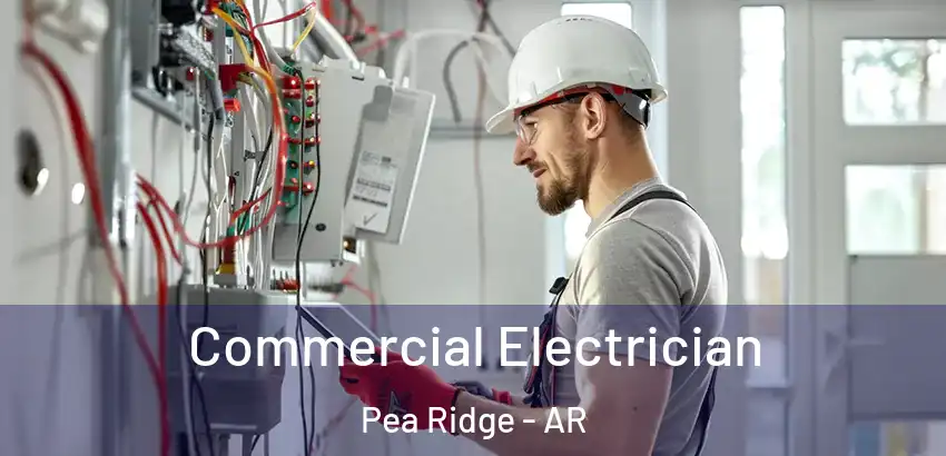 Commercial Electrician Pea Ridge - AR