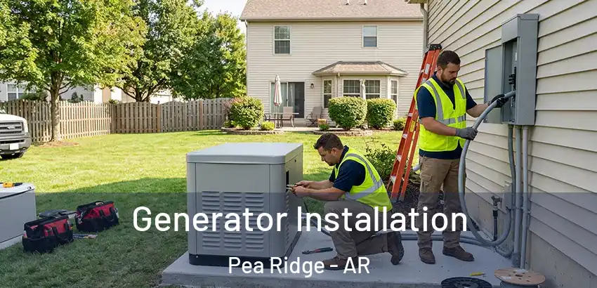  Generator Installation Pea Ridge - AR