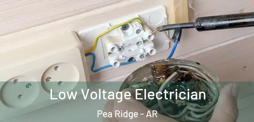 Low Voltage Electrician Pea Ridge - AR