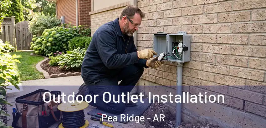 Outdoor Outlet Installation Pea Ridge - AR